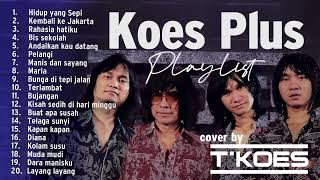 KOES PLUS / FULL ALBUM Terpopuler 70-an Cover by T'KOES