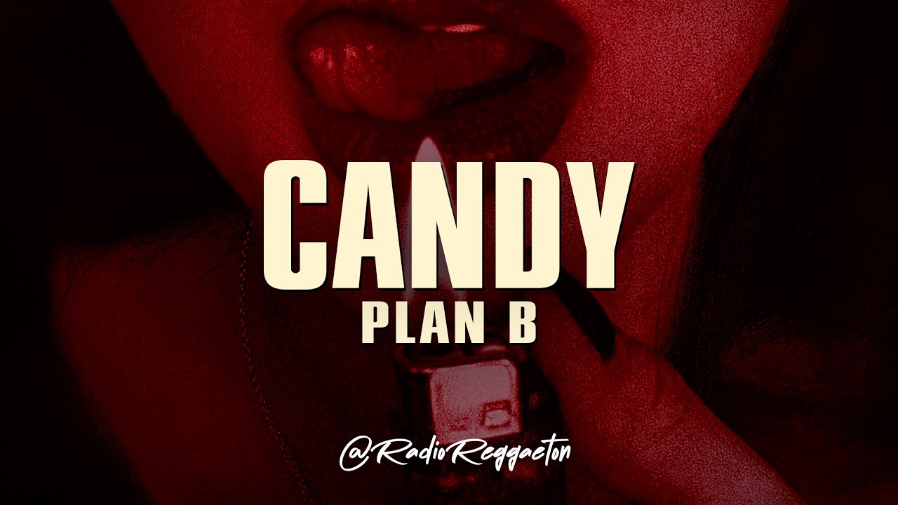 Plan B - Candy (LETRA)