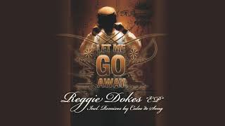 Reggie Dokes - Let Me Go (Culoe De Song Zulu Spirit Mix)