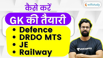 How to Prepare GK for Defence, DRDO MTS, JE & Railway 2020 Exams?