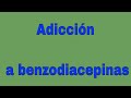 Dependencia al Clonazepam y a las Benzodiacepinas