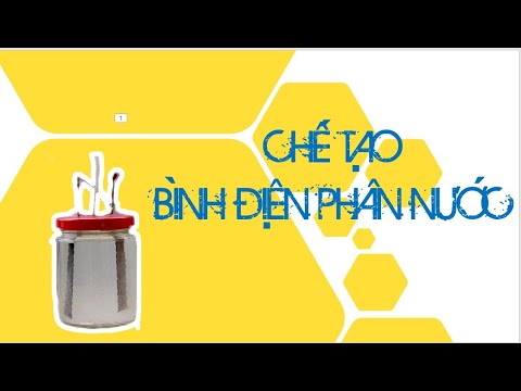 Video Chế tạo bình điện phân nước- [OLM.VN] - youtube