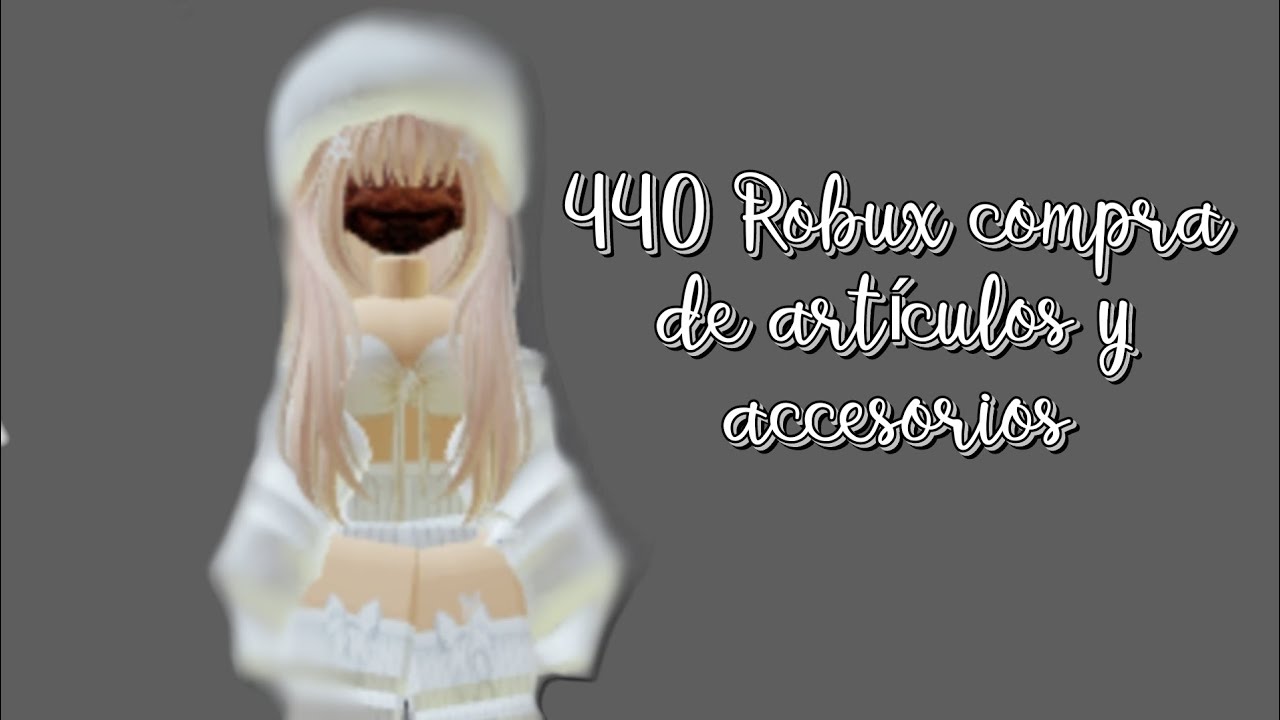 ~440 Robux Compra De Artículos Y Accesorios~ - YouTube