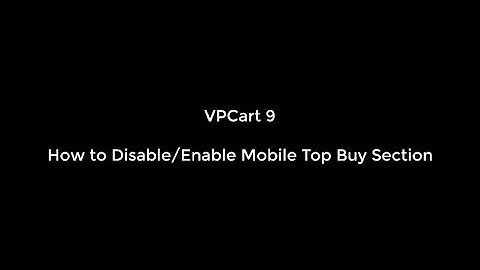 How to Disable or Enable Mobile Top Buy Section in VPCart 9