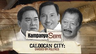 Kampanya Serye: Caloocan City, Divided by politics