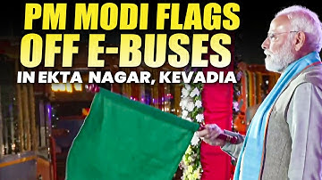 LIVE: PM Narendra Modi flags off e-buses in Ekta Nagar | Kevadia | Gujarat