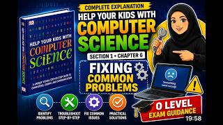 Computer Science for Kids | Section 1 Chapter 6 Explained | Fixing common problems