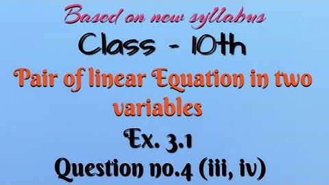 Class 10 Math | Chapter 3 | Ex. 3.1 | Question no. 4 (iii, iv) @Eternitymath