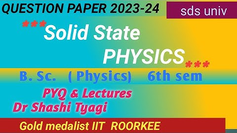 578 | solid state physics question paper m.sc 2nd sem 2023-24 sdsu