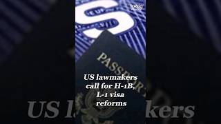 US lawmakers call for H-1B, L-1 visa reforms #shorts #visa #viral #india #unitedstates #h1bvisa