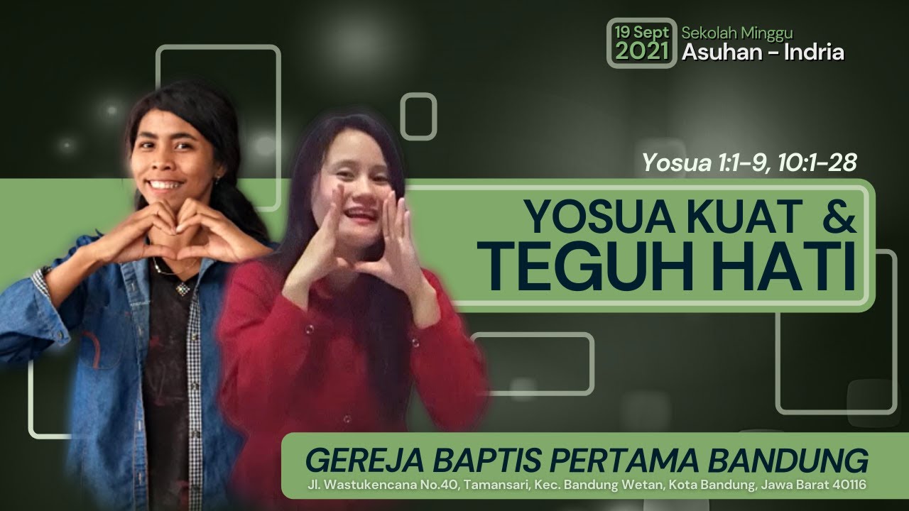 Yosua Kuat dan Teguh Hati | Yosua 1:1-9; 10:1-28 | Sekolah Minggu Asuhan - Indria - 19 Sept 2021
