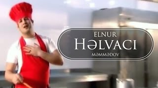 Elnur Memmedov - Helvacı ( Klip )