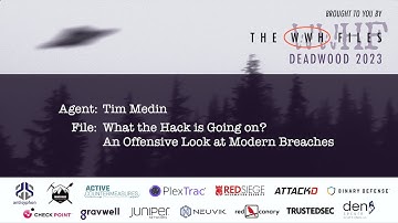 What The Hack is Going On? An Offensive Look at Modern Breaches | Tim Medin | WWHF 2023