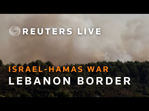 LIVE: View of Israel-Lebanon border