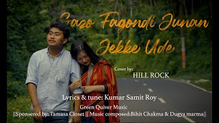 Gazo Fagondi Junan Jekke Ude || Cover by Hill Rock ||