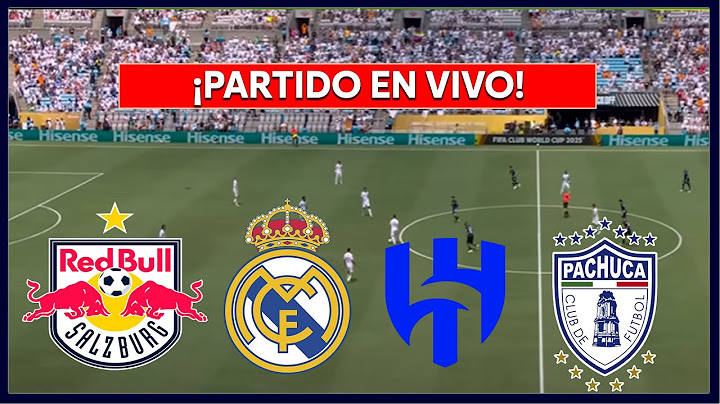 🔴 SALZBURG vs REAL MADRID EN VIVO ⚽ AL HILAL vs PACHUCA ️‍🔥DEFINE EL GRUPO H DEL MUNDIAL DE CLUBES