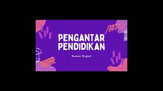 Persiapan UAS Pengantar Pendidikan