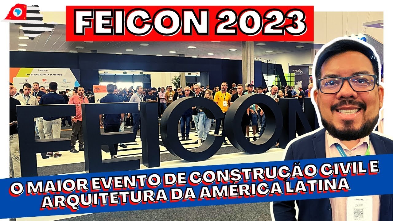 A MAIOR FEIRA DA CONSTRUÇÃO CIVIL DO BRASIL!! FEICON 2023