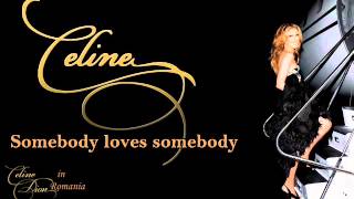 Celine Dion Romania Somebody loves Somebody