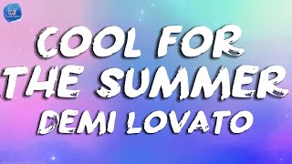 Cool for the Summer - Demi Lovato - Lyrics