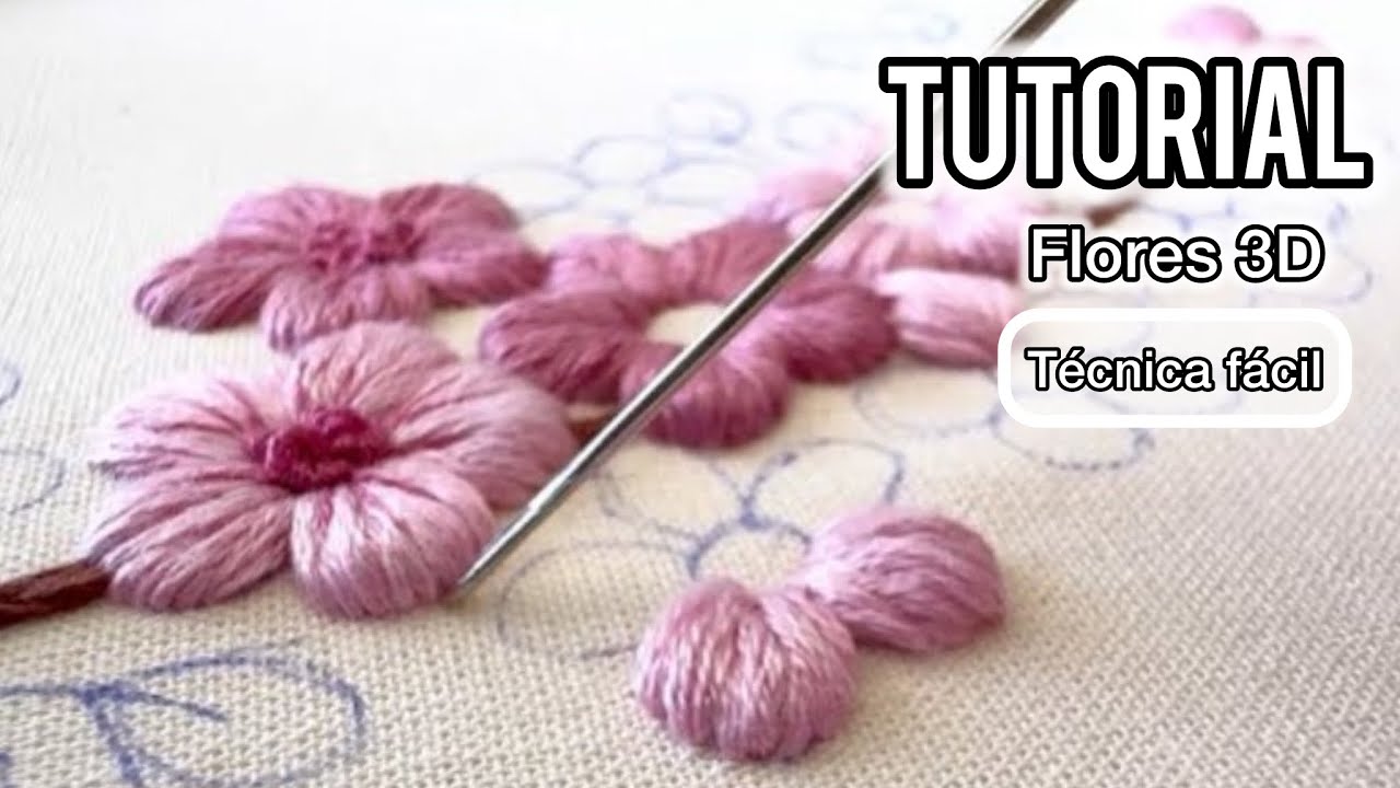 Flores 3D ALTO RELEVO super fácil Bordado | AMAZING 3D FLOWERS Embroidery for beginners🦋5