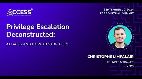 Privilege Escalation Deconstructed: Attacks and How to Stop Them