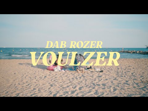 Dab Rozer - Voulzer (clip officiel)