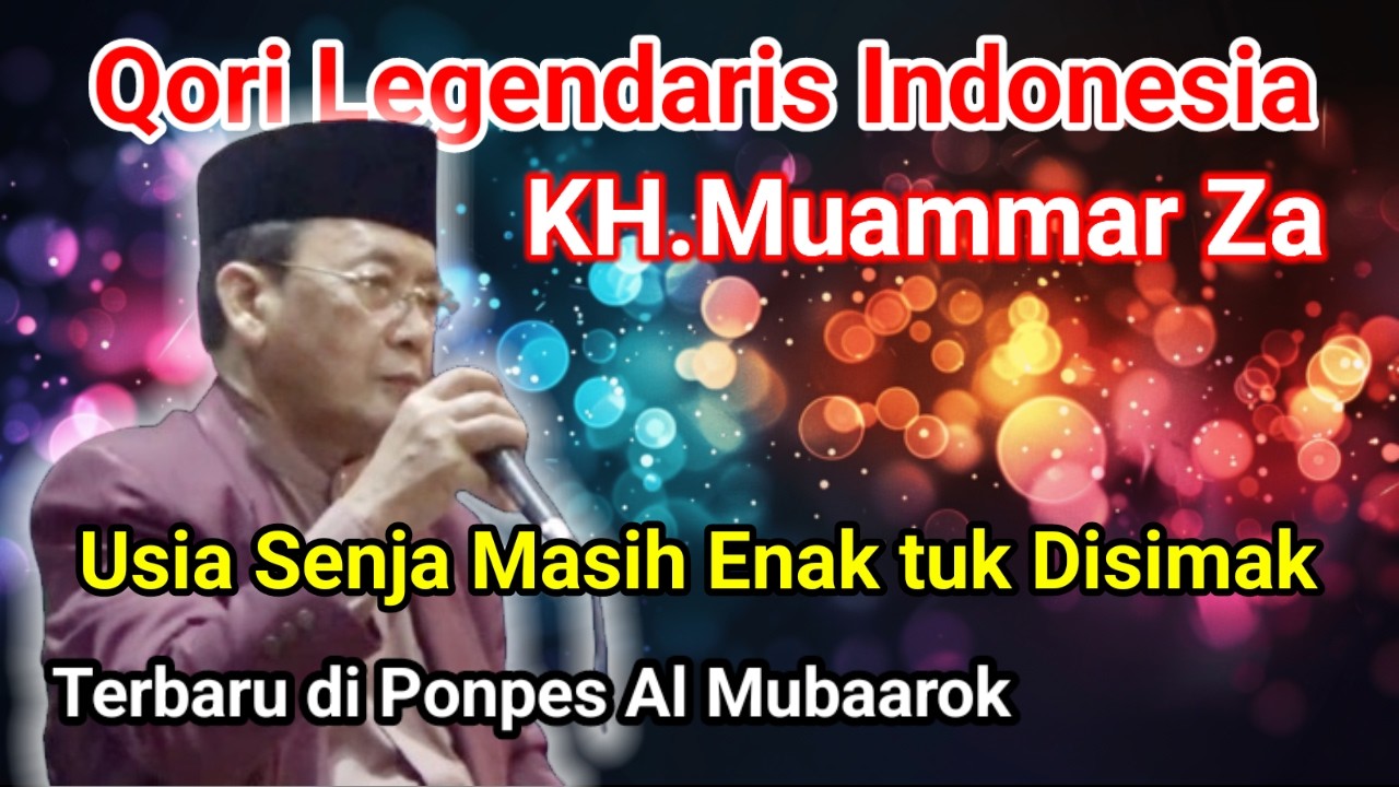 Selalu Adem Untuk di Dengarkan || KH.Muammar Za #qoriinternasional 