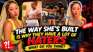 The Way Shes Built Is Why They Have A Lot Of Haters What Do You Think?