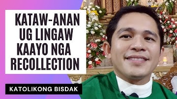 KATAW-ANAN UG LINGAW KAAYO NGA RECOLLECTION