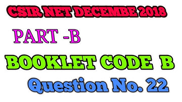 CSIR NET December 2018 Mathematics || Question No 22 || Code B || Part B
