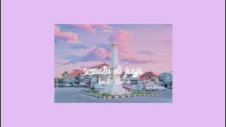 Sesuatu Di Jogja - Adhitia Sofyan ( Lo-Fi Version )