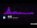 [Melodic Dubstep] - Au5 - The Way to Infinity