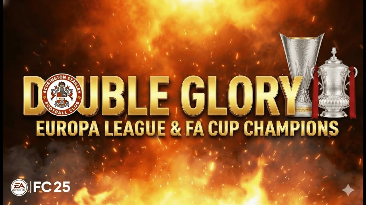 DOUBLE GLORY 🏆 EUROPA LEAGUE & FA CUP CHAMPIONS | Accrington Stanley RTG S6 E1.2