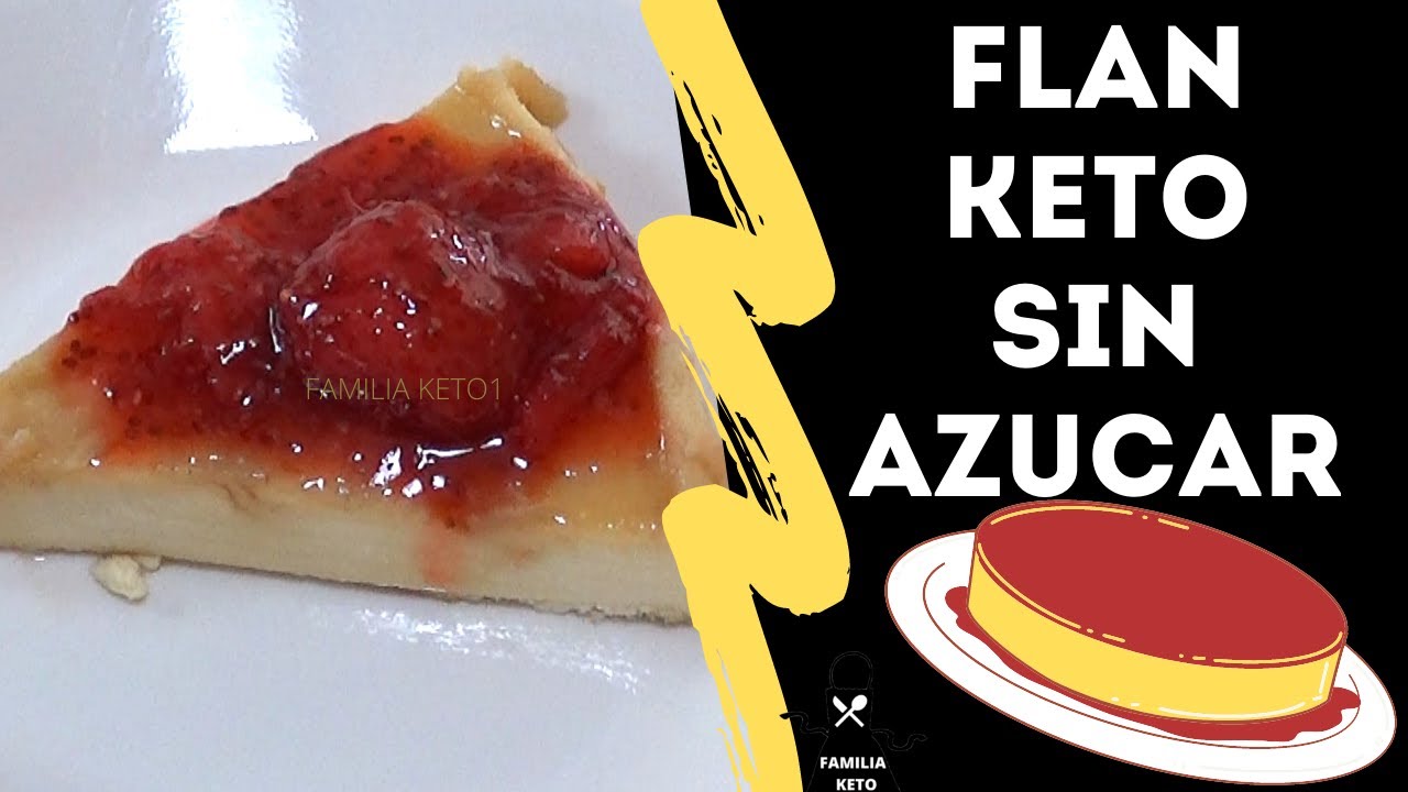 FLAN SIN AZUCAR KETO/LOW CARB/DIETA CETOGENICA/FAMILIA KETO