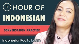 1 Hour of Indonesian Conversation Practice - Improve Speaking Skills