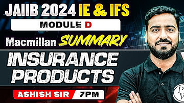 JAIIB IE and IFS 2024 | Insurance Products | Macmillan Summary | Module D | JAIIB 2024