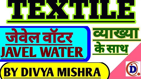 #वस्त्रविज्ञान#TEXTILE #JAVELWATER /TGT/PGT/NET/DSSSB/LT/GIC/RPSC/DIET/Asst.Professor Home science