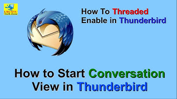 How to Start Conversation View in Thunderbird || How To Threaded Enable in Thunderbird