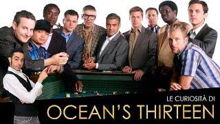 Oceans 13 - Le Curiosità