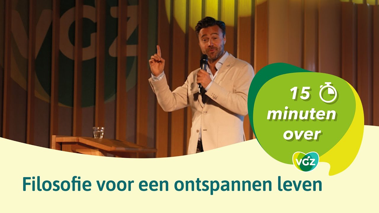 15 minuten over: filosofie voor een ontspannen leven - YouTube