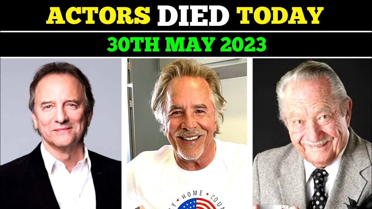 Who Died Today 30th May 2023 Actors Passed Away Today Celebrity