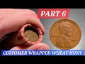 Part 6: Customer Wrapped Mixed Wheat Roll Hunt #dwcnc #coinrollhunting #money #copper #old #fun #crh
