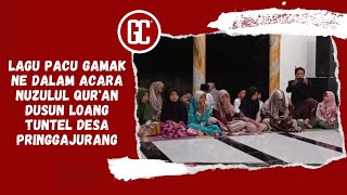Lagu Pacu Gamaq Ne dalam Peringatan Nuzulul Qur'an di Dusun Loang Tuntel Desa Pringgajurang.