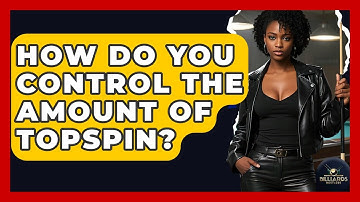 How Do You Control The Amount Of Topspin? - Billiards Hustlers
