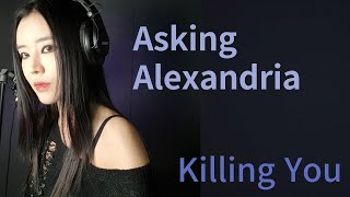 Asking Alexandria - Killing You [Vocal Cover]