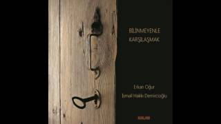 Erkan Oğur & İsmail Hakkı Demircioğlu  -  Yüce Dağ Başında Resimi