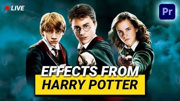 How to make HARRY POTTER EFFECTS in Premiere Pro (Live Session)