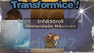 TRANSFORMICE   Infecktroll Racing#2