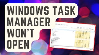 How To Fix Windows Task Manager Wont Open Updated Solutions